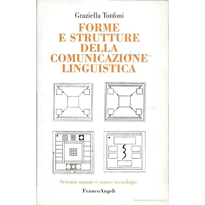 Forme E Strutture Della Comunicazione Linguistica - Tonfoni Graziella - Franco Angeli - 9788846424365