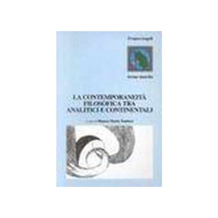 La Contemporaneita' Filosofica Tra Analitici E Continentali  - Ventura - Franco Angeli - 9788846424945