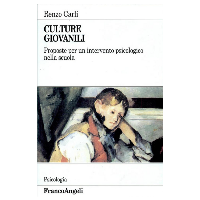 Culture Giovanili. Proposte Per Un Intervento Psicologico Nella Scuola - Carli Renzo - Franco Angeli - 9788846428462