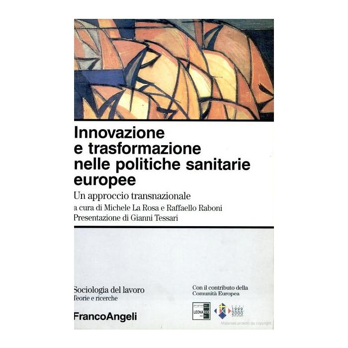 Innovazione E Trasformazione Nelle Politiche Sanitarie Europee. Un Approccio Transnazionale - La Rosa; Raboni - Franco Angeli - 9788846428912 Innovazione E Trasformazione Nelle Politiche Sanitarie Europee. Un Approccio Transnazionale - La Rosa; Raboni - Franco Angeli - 9788846428912