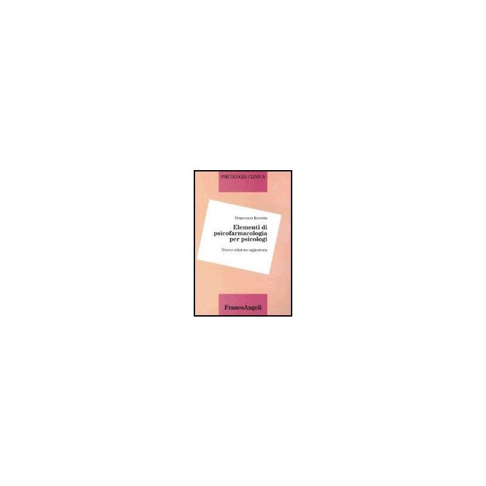 Elementi Di Psicofarmacologia Per Psicologi - Rovetto - Franco Angeli - 9788846443304