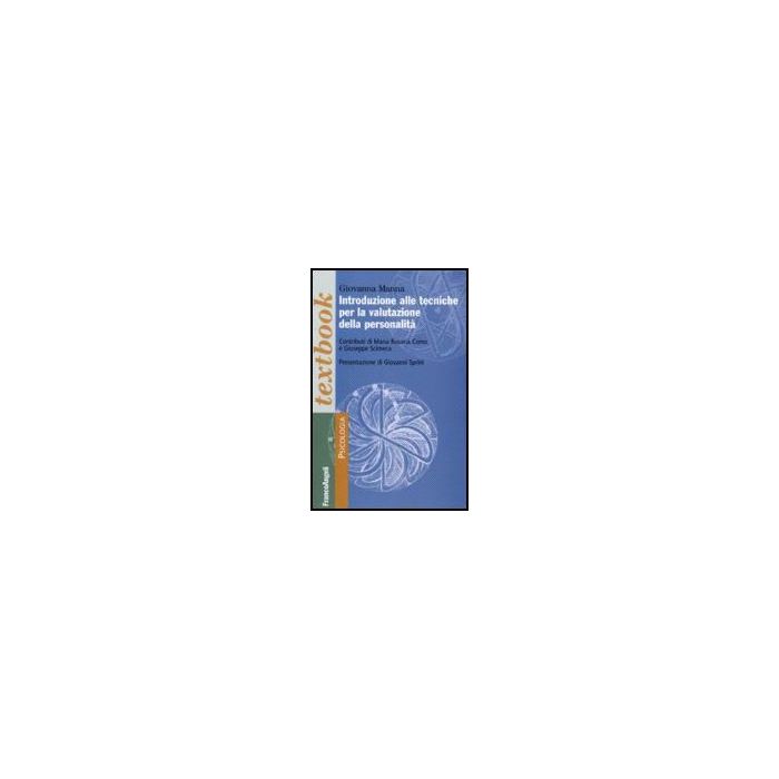 Introduzione Alle Tecniche Per La Valutazione Della Personalita' - Manna - Franco Angeli - 9788846486332 Introduzione Alle Tecniche Per La Valutazione Della Personalita' - Manna - Franco Angeli - 9788846486332