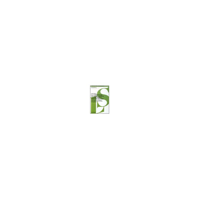 Competenza Ad Agire: Agency, Capabilities E Servizio Sociale. Come Le Persone (l Fronteggiano Eventi Inediti E Il Servizio Sociale Puo' Supportarle - Colaianni Luigi - Franco Angeli - 9788846490063