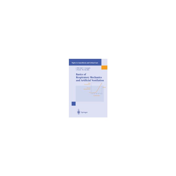 Basics Of Respiratory Mechanism And Artificial Ventilation - Gullo A.  - Springer Verlag Italia - 9788847000469