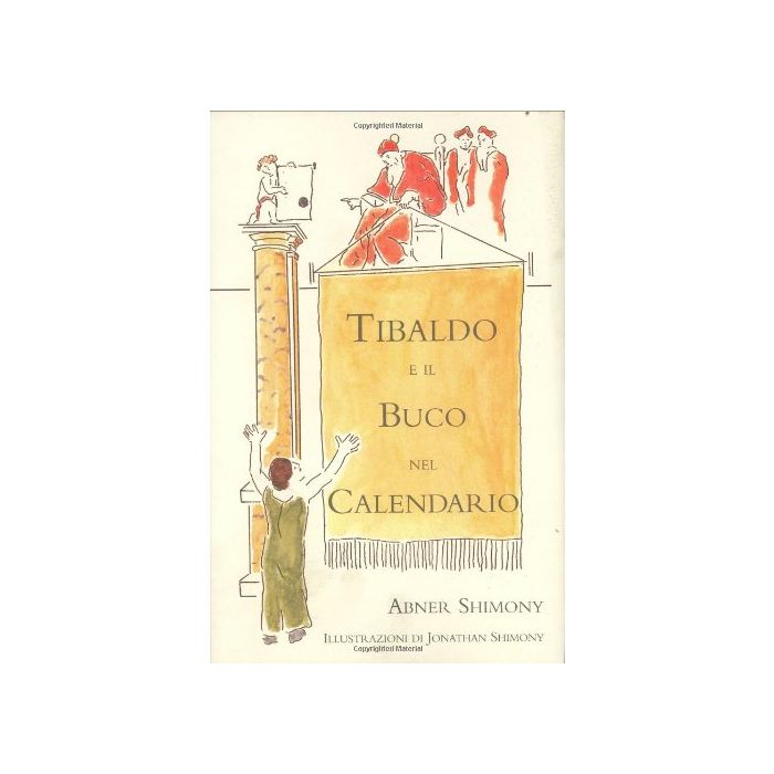 Tibaldo E Il Buco Nel Calendario - Shimony Abner - Springer Verlag Italia - 9788847000803 Tibaldo E Il Buco Nel Calendario - Shimony Abner - Springer Verlag Italia - 9788847000803