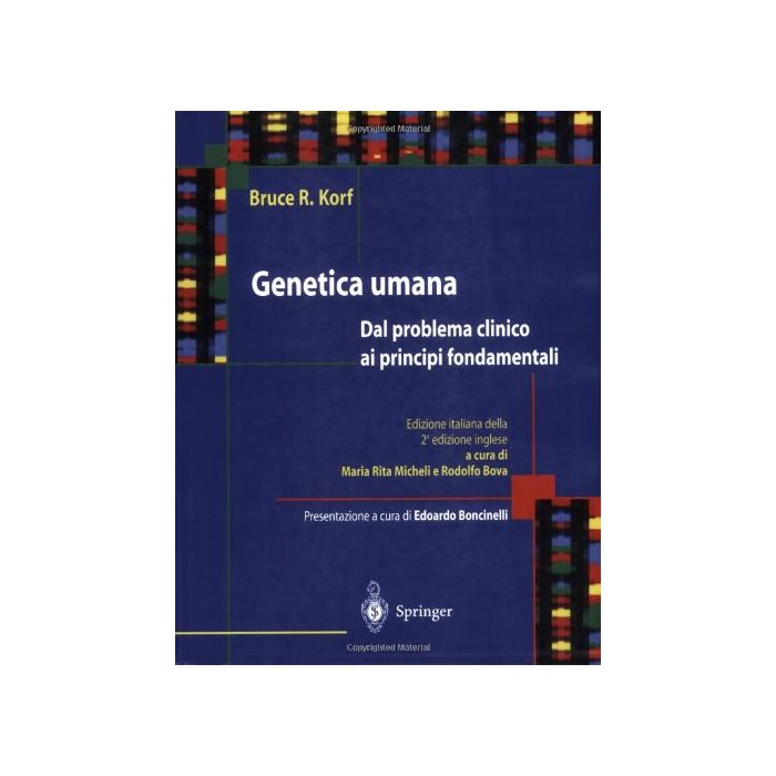 Genetica umana. Dal problema clinico ai principi fondamentali [Korf - Springer Verlag]