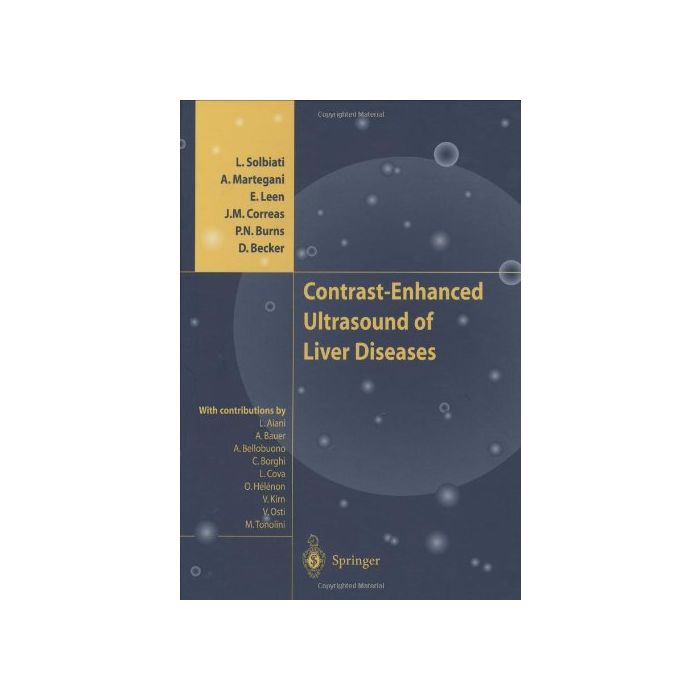 Contrast-enhanced. Ultrasound Of Liver Diseases - Solbiati A. ; Martegani A. ; Leen E.  - Springer Verlag Italia - 9788847002074 Contrast-enhanced. Ultrasound Of Liver Diseases - Solbiati A. ; Martegani A. ; Leen E.  - Springer Verlag Italia - 9788847002074