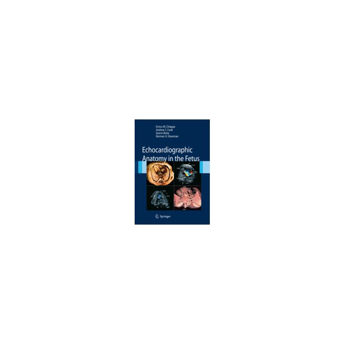 Echocardiographic Anatomy In The Fetus -  - Springer Verlag Italia - 9788847005730