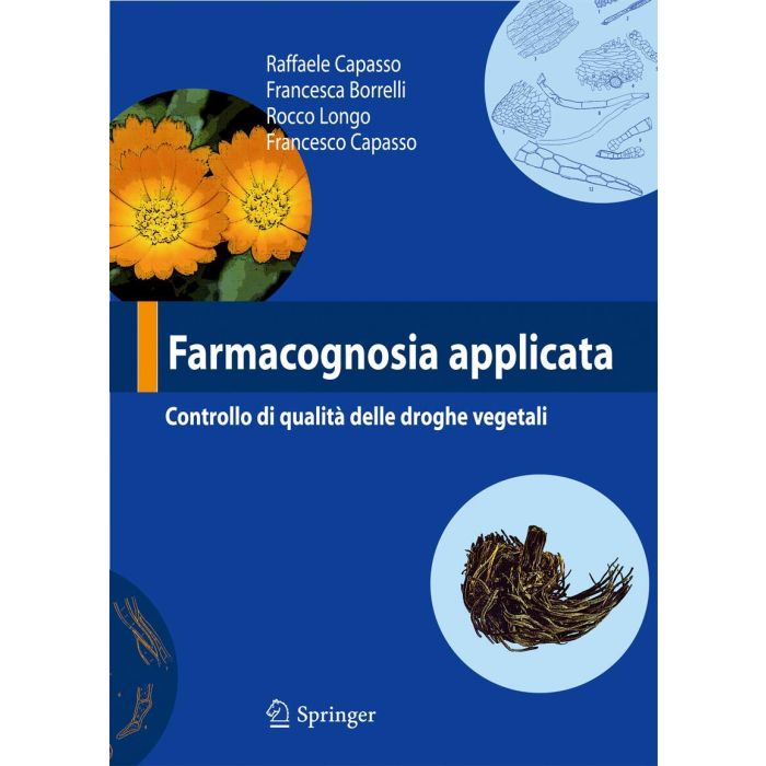 Capasso Farmacognosia applicata controllo di qualità delle droghe vegetali springer Capasso Farmacognosia applicata controllo di qualità delle droghe vegetali springer