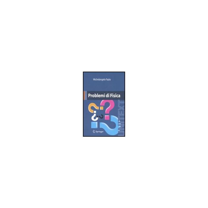 Problemi Di Fisica. Con Cd-rom - Fazio Michelangelo - Springer Verlag Italia - 9788847007956 Problemi Di Fisica. Con Cd-rom - Fazio Michelangelo - Springer Verlag Italia - 9788847007956