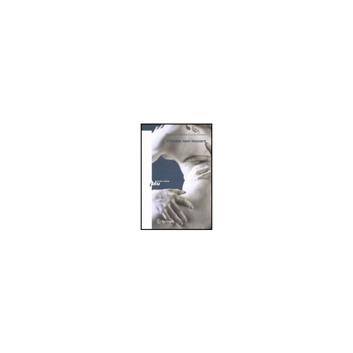Vietato Non Toccare - Drioli Alessandra; Ramani Donato - Springer Verlag Italia - 9788847008298