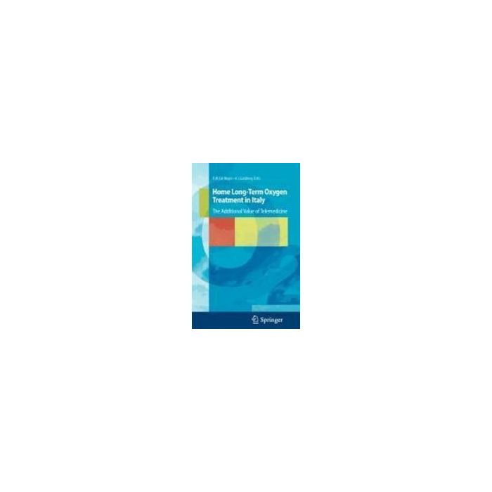 Home Long-term Oxygen Treatment In Italy. The Additional Value Of Telemedicine - Dal Negro Roberto W.; Goldberg A. I. - Springer Verlag Italia - 9788847009325 Home Long-term Oxygen Treatment In Italy. The Additional Value Of Telemedicine - Dal Negro Roberto W.; Goldberg A. I. - Springer Verlag Italia - 9788847009325