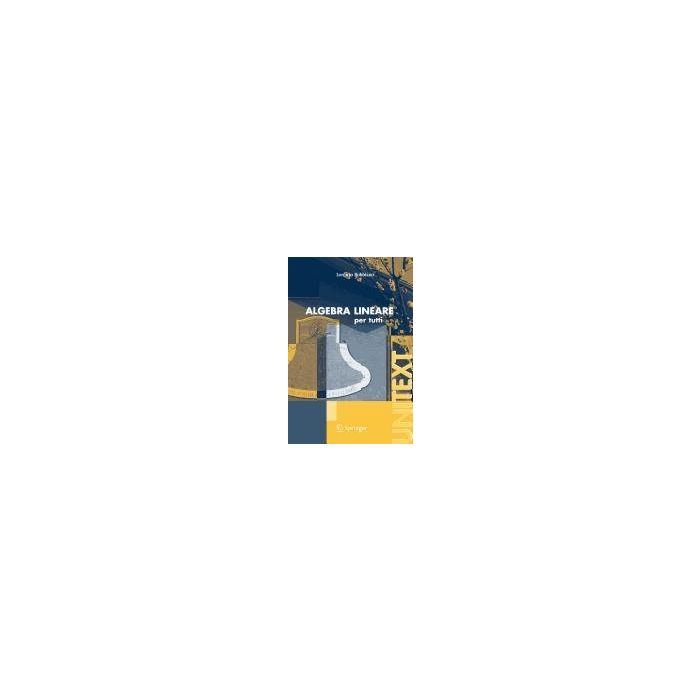 Algebra Lineare - Robbiano Lorenzo - Springer Verlag Italia - 9788847009493