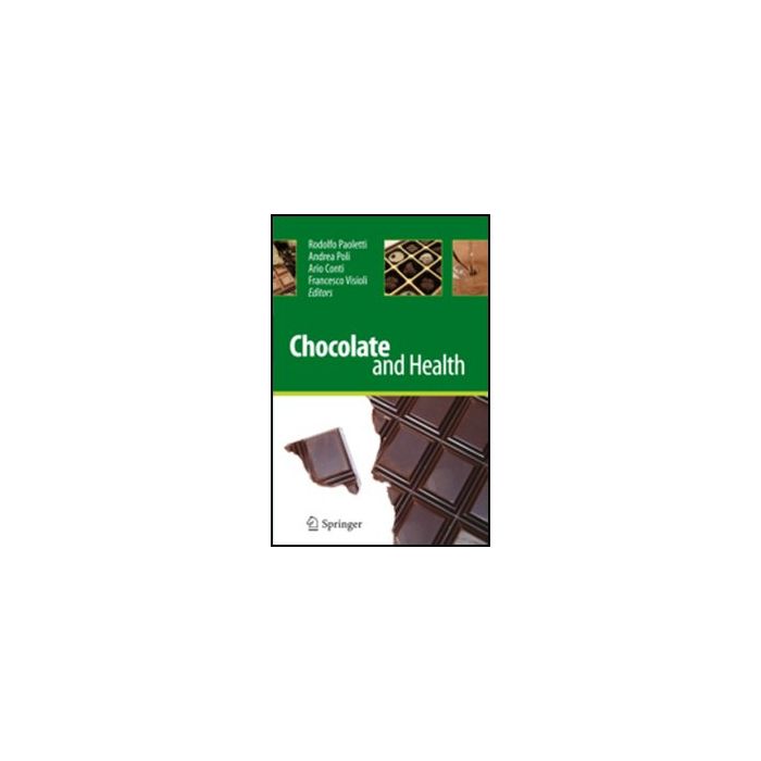 Chocolate And Health -  - Springer Verlag Italia - 9788847020375 Chocolate And Health -  - Springer Verlag Italia - 9788847020375