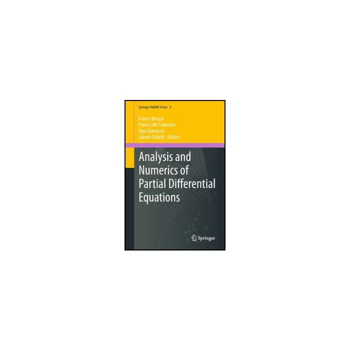 Analysis And Numerics Of Partial Differential Equations - - Springer Verlag Italia - 9788847025912 Analysis And Numerics Of Partial Differential Equations - - Springer Verlag Italia - 9788847025912