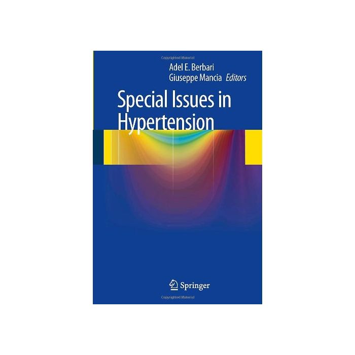 Special Issues In Hypertension - Berbari A. E. ; Mancia G.  - Springer Verlag Italia - 9788847026001