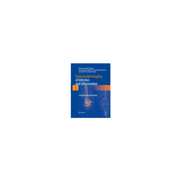 Radionuclide Imaging Of Infection And Inflammation -  - Springer Verlag Italia - 9788847027626
