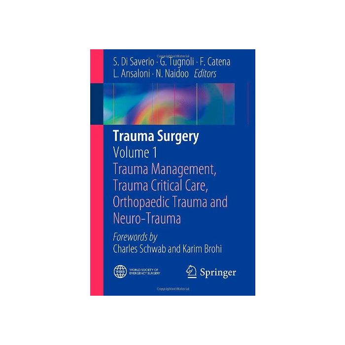 Trauma Surgery Trauma Management, Trauma Critical Care, Orthopaedic Trauma And Neuro-trauma - - Springer Verlag Italia - 9788847054028 Trauma Surgery Trauma Management, Trauma Critical Care, Orthopaedic Trauma And Neuro-trauma - - Springer Verlag Italia - 9788847054028