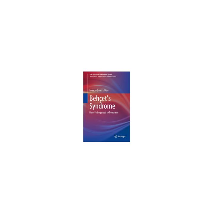 Behcet's Syndrome. From Pathogenesis To Treatment - Emmi L.  - Springer Verlag Italia - 9788847054769