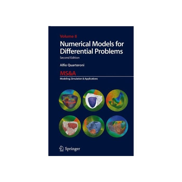 Numerical Models For Differential Problems - Quarteroni Alfio - Springer Verlag Italia - 9788847055216