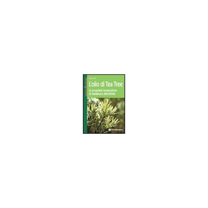 L' Olio Di Tea Tree. Le Proprieta' Terapeutiche Di Melaleuca Alternifolia L' Olio Di Tea Tree. Le Proprieta' Terapeutiche Di Melaleuca Alternifolia