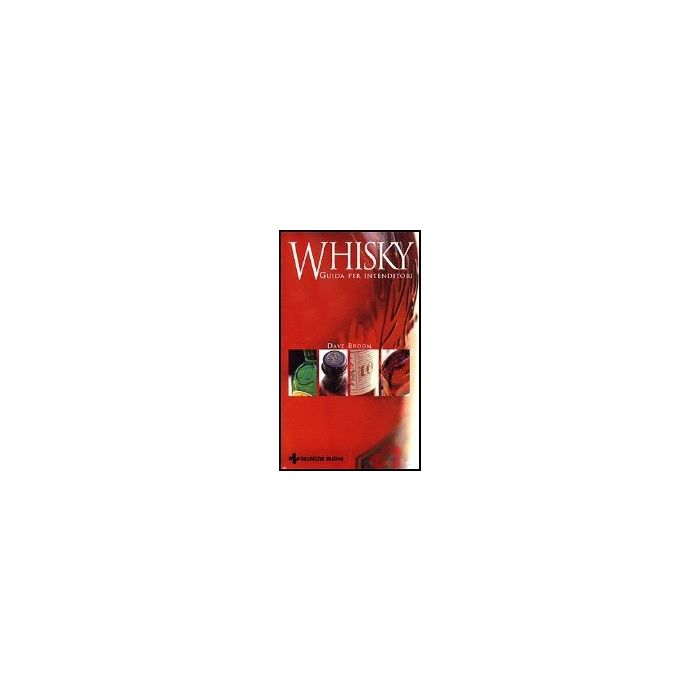 Whisky. Guida Per Intenditori