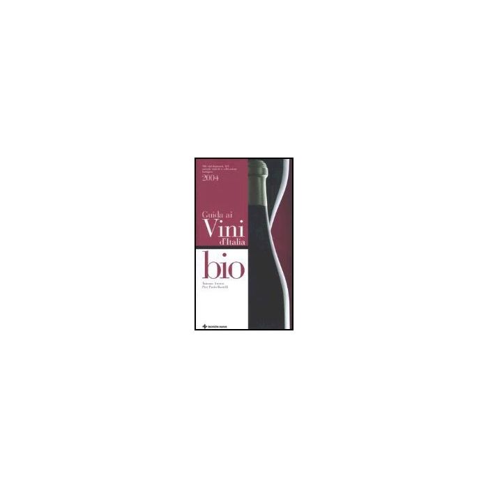 Guida Ai Vini D'italia Bio 2004