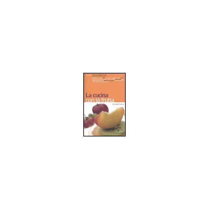 La Cucina Con La Frutta La Cucina Con La Frutta
