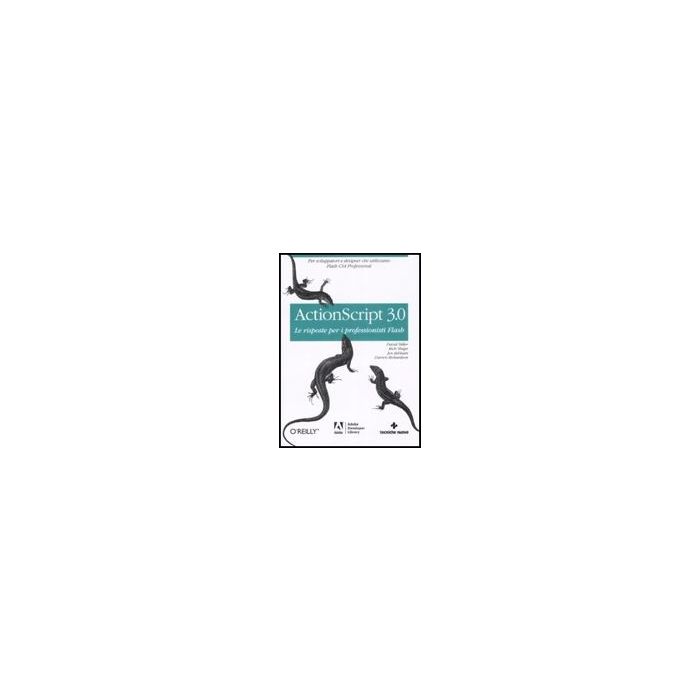 Actionscript 3.0. Le Risposte Per I Professionisti Flash Actionscript 3.0. Le Risposte Per I Professionisti Flash