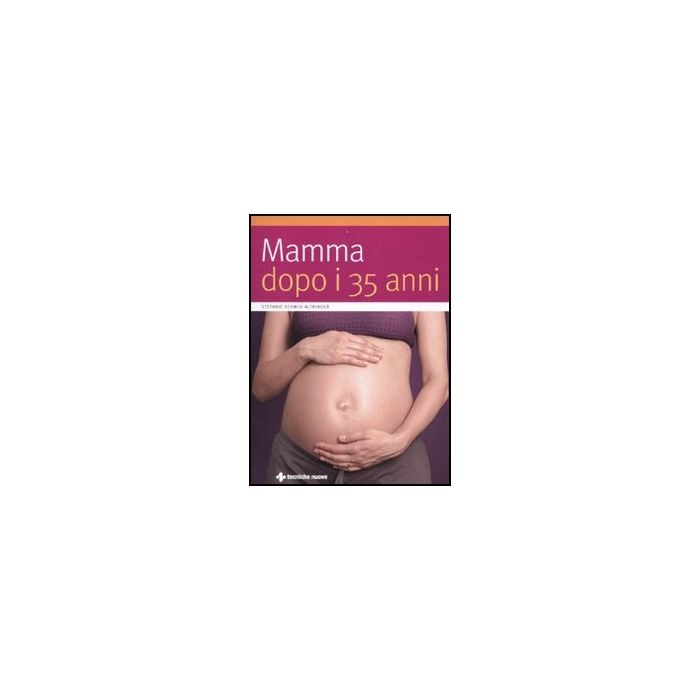 Mamma Dopo I 35 Anni