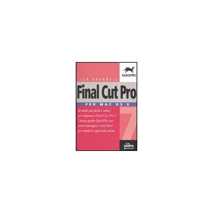 Final Cut Pro 7. Per Mac Os X Final Cut Pro 7. Per Mac Os X