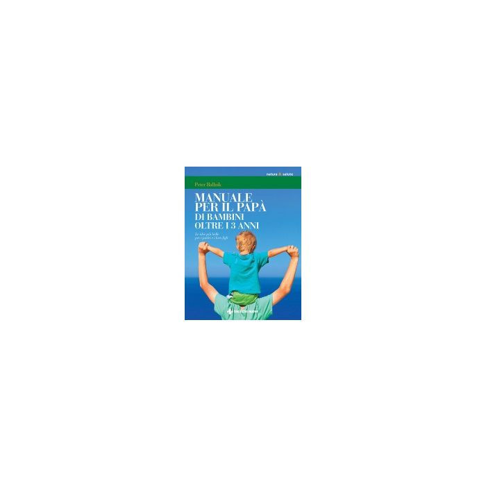 Manuale Per Il Papa' Dei Bambini Oltre I 3 Anni - Ballnik Peter - Tecniche Nuove - 9788848125505