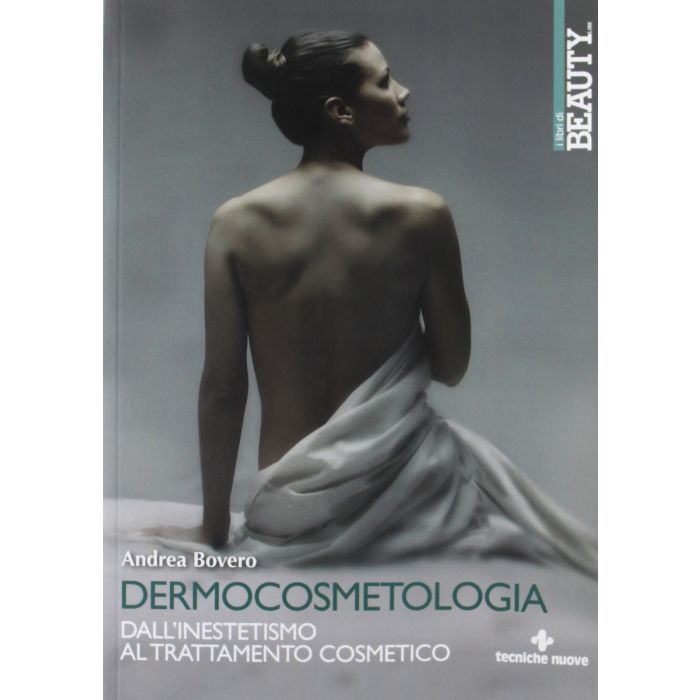 Dermocosmetologia. Dall'inestetismo Al Trattamento Cosmetico