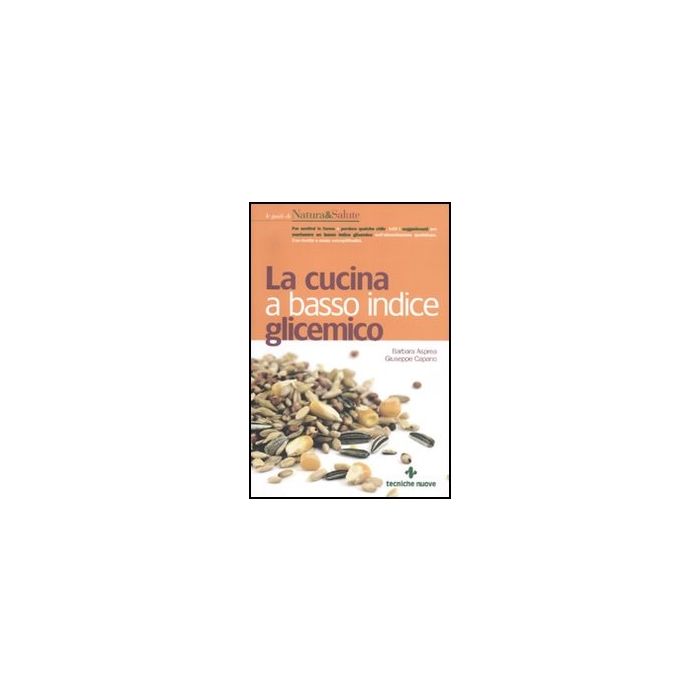La Cucina A Basso Indice Glicemico La Cucina A Basso Indice Glicemico
