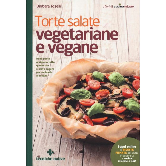 Torte salate vegetariane e vegane  Toselli Barbara Tecniche Nuove  9788848132671