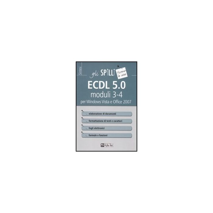 Ecdl 5.0 Moduli 3-4. Elaborazione Di Testi E Fogli Elettronici