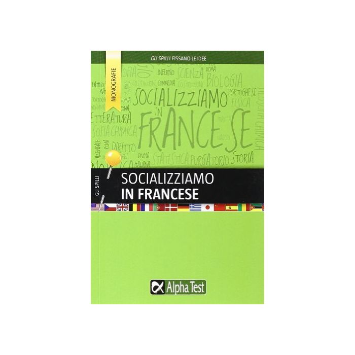 Socializziamo In Francese . Scotti Francesca - Alpha Test Socializziamo In Francese . Scotti Francesca - Alpha Test