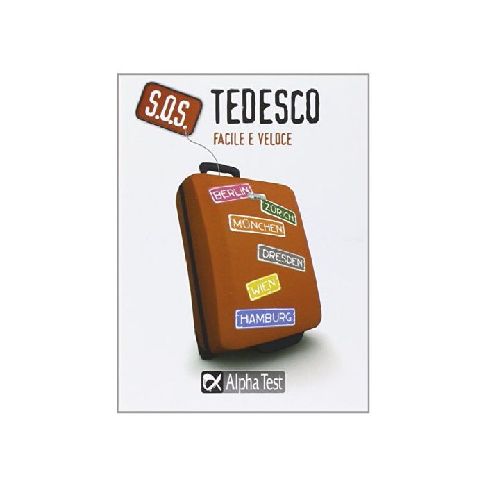 S.O.S. Tedesco. Facile e veloce  Haupt Anja  Alpha Test  9788848316651