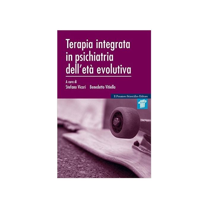 Vicari Vitiello Terapia Integrata in psichiatria dell'età evolutiva Vicari Vitiello Terapia Integrata in psichiatria dell'età evolutiva