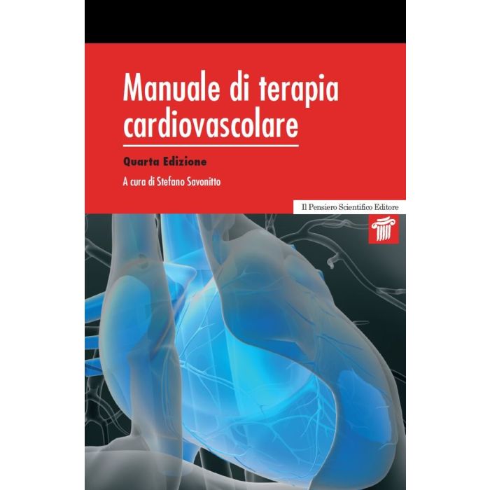 Manuale di terapia cardiovascolare, 4/ED. Savonitto Stefano Il Pensiero Scientifico 9788849005493 Manuale di terapia cardiovascolare, 4/ED. Savonitto Stefano Il Pensiero Scientifico 9788849005493