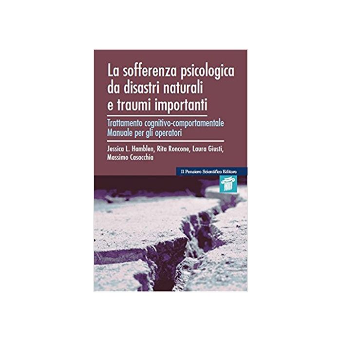 La sofferenza psicologica da disastri naturali e traumi importanti Trattamento cognitivo-comportamentale