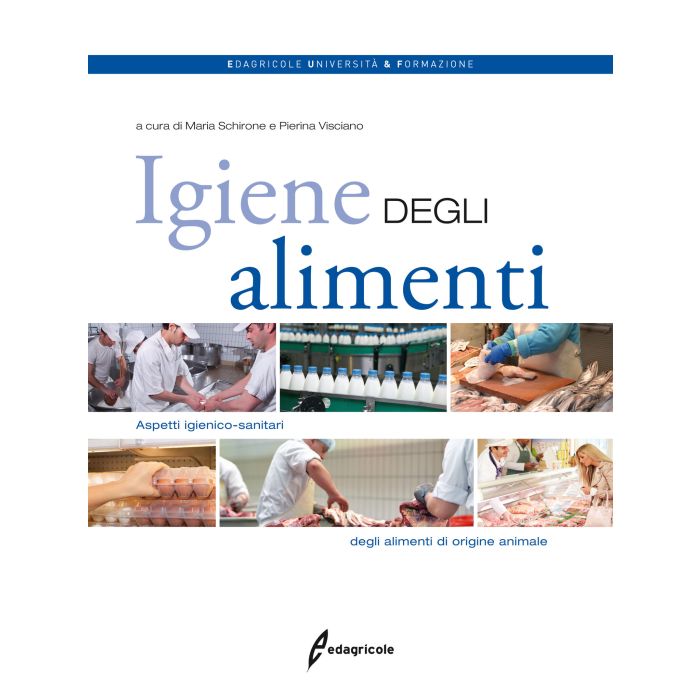 Igiene degli alimenti. Aspetti igienico-sanitari degli alimenti di origine animale - Schirone Maria; Visciano Pierina - Edagricole - 9788850654574 Igiene degli alimenti. Aspetti igienico-sanitari degli alimenti di origine animale - Schirone Maria; Visciano Pierina - Edagricole - 9788850654574