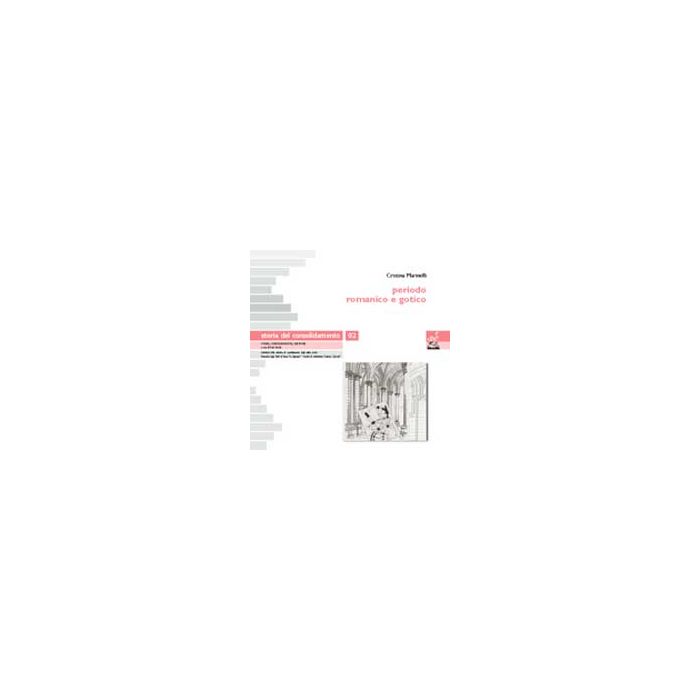 Storia Del Consolidamento Periodo Romanico E Gotico - Marinelli Cristina - Aracne - 9788854800021