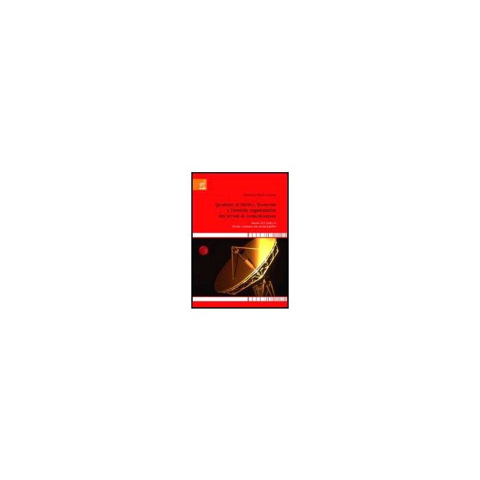 Quaderni Di Diritto, Economia E Tecniche Organizzative Dei Servizi Di  Comunicazione. Master Di Ii Livello In Diritto E Gestione Dei Servizi Pubblici - Cuomo Paolo G. - Aracne - 9788854801714