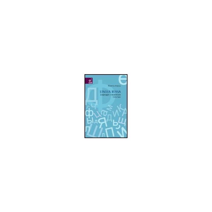 Lingua Russa. Linguaggio Commerciale. Corso Base - Gruzova Ekaterina - Aracne - 9788854802193