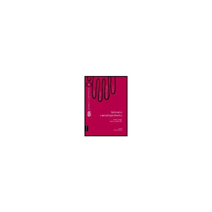 Informatica E Metodologia Filosofica. Atti Del Convegno Del Centro Per La Filosofia Italiana (andalo, Dicembre 1989) - Colazzo Luigi; Prini Pietro; Varzi Achille C.; Ciaravolo P. - Aracne - 9788854804029 Informatica E Metodologia Filosofica. Atti Del Convegno Del Centro Per La Filosofia Italiana (andalo, Dicembre 1989) - Colazzo Luigi; Prini Pietro; Varzi Achille C.; Ciaravolo P. - Aracne - 9788854804029