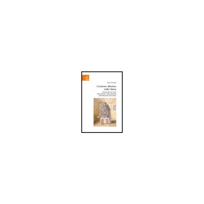 Consenso-dissenso Nella Chiesa - Picozza Paolo - Aracne - 9788854804845