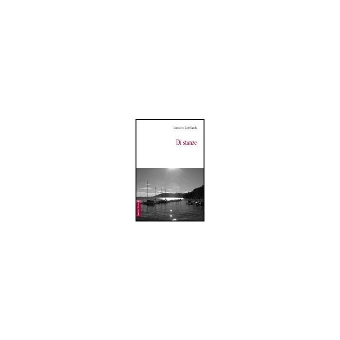 Di Stanze - Lombardi Luciano - Aracne - 9788854806139