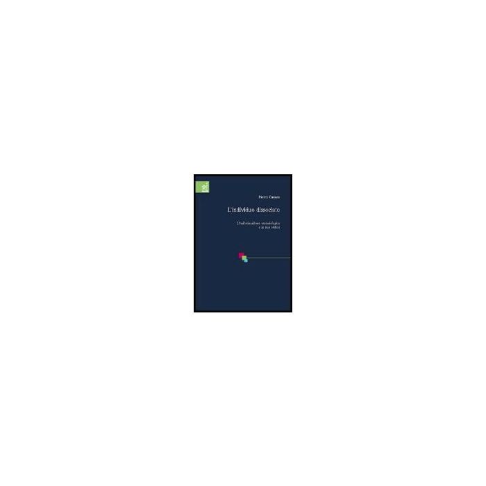 L' Individuo Dissociato - Cavara Pietro - Aracne - 9788854806696 L' Individuo Dissociato - Cavara Pietro - Aracne - 9788854806696