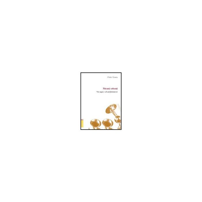 Strani Ottoni. Racconti Dal Conservatorio - Cavara Pietro - Aracne - 9788854807662